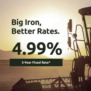 Ag Equipment Loan Rate Special 4.99% limited time only