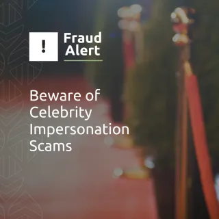 Beware of Celebrity Impersonation scams